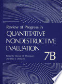 Review of Progress in Quantitative Nondestructive Evaluation [E-Book] : Volume 7B /