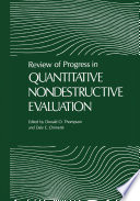Review of Progress in Quantitative Nondestructive Evaluation [E-Book] : Volume 8, Part A and B /