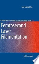 Femtosecond Laser Filamentation [E-Book] /