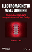 Electromagnetic well logging : models for MWD/LWD interpretation and tool design [E-Book] /