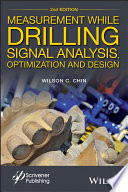 Measurement while drilling (MWD) : signal analysis, optimization, and design [E-Book] /
