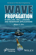 Wave propagation in drilling, well logging, and reservoir applications [E-Book] /
