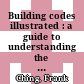 Building codes illustrated : a guide to understanding the 2012 international building code [E-Book] /