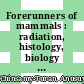 Forerunners of mammals : radiation, histology, biology [E-Book] /