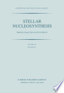 Stellar Nucleosynthesis [E-Book] : Proceedings of the Third Workshop of the Advanced School of Astronomy of the Ettore Majorana Centre for Scientific Culture, Erice, Italy, May 11–21, 1983 /