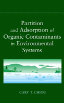 Partition and adsorption of organic contaminants in environmental systems /