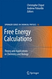 Free energy calculations [E-Book] : theory and applications in chemistry and biology /