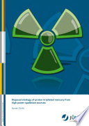 Disposal strategy of proton irradiated mercury from high power spallation sources [E-Book] /