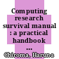 Computing research survival manual : a practical handbook for beginners [E-Book] /