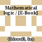 Mathematical logic / [E-Book]