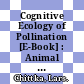 Cognitive Ecology of Pollination [E-Book] : Animal Behaviour and Floral Evolution /