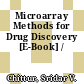 Microarray Methods for Drug Discovery [E-Book] /