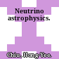 Neutrino astrophysics.