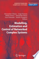 Modelling, Estimation and Control of Networked Complex Systems [E-Book] /