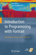 Introduction to programming with Fortran : with coverage of Fortran 90, 95, 2003 and 77 /