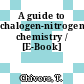 A guide to chalogen-nitrogen chemistry / [E-Book]