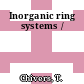Inorganic ring systems /