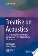 Treatise on Acoustics [E-Book] : The First Comprehensive English Translation of E.F.F. Chladni's Traité d'Acoustique /