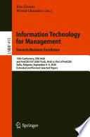 Information Technology for Management: Towards Business Excellence [E-Book] : 15th Conference, ISM 2020, and FedCSIS-IST 2020 Track, Held as Part of FedCSIS, Sofia, Bulgaria, September 6-9, 2020, Extended and Revised Selected Papers  /