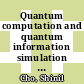 Quantum computation and quantum information simulation using Python : a gentle introduction [E-Book] /