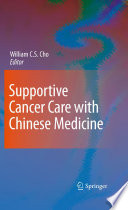 Supportive Cancer Care with Chinese Medicine [E-Book] /