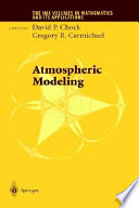 Atmospheric modeling : [workshop during March 15-19, 2000] /