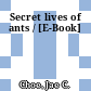 Secret lives of ants / [E-Book]