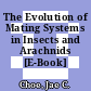 The Evolution of Mating Systems in Insects and Arachnids [E-Book] /