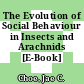 The Evolution of Social Behaviour in Insects and Arachnids [E-Book] /