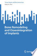 Bone Remodeling and Osseointegration of Implants [E-Book] /