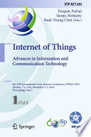 Internet of Things. Advances in Information and Communication Technology [E-Book] : 6th IFIP International Cross-Domain Conference, IFIPIoT 2023, Denton, TX, USA, November 2-3, 2023, Proceedings, Part I /