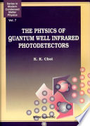 The physics of quantum well infrared photodetectors /