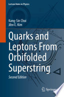 Quarks and Leptons From Orbifolded Superstring [E-Book] /