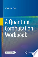 A Quantum Computation Workbook [E-Book] /