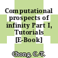 Computational prospects of infinity Part I, Tutorials [E-Book] /