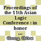 Proceedings of the 11th Asian Logic Conference : in honor of Professor Chong Chitat on his 60th birthday, National University of Singapore, Singapore, 22-27 June 2009 [E-Book] /