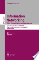 Information Networking: Wired Communications and Management [E-Book] : International Conference, ICOIN 2002 Cheju Island, Korea, January 30 – February 1, 2002 Revised Papers, Part I /