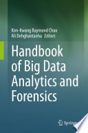 Handbook of Big Data Analytics and Forensics [E-Book] /