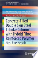 Concrete-Filled Double Skin Steel Tubular Column with Hybrid Fibre Reinforced Polymer [E-Book] : Post Fire Repair /
