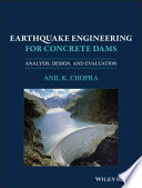Earthquake engineering for concrete dams : analysis, design, and evaluation [E-Book] /