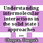 Understanding intermolecular interactions in the solid state : approaches and techniques [E-Book] /