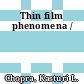 Thin film phenomena /