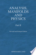 Analysis, manifolds and physics. Part II [E-Book] /