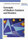 Concepts of modern catalysis and kinetics /