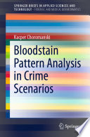 Bloodstain Pattern Analysis in Crime Scenarios [E-Book] /