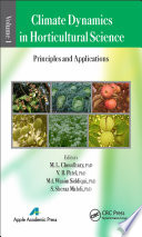 Climate dynamics in horticultural science. Volume 1, Principles and applications [E-Book] /