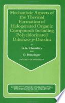 Mechanistic aspects of the thermal formation of halogenated organic compounds including polychlorinated dibenzo-para-dioxins /