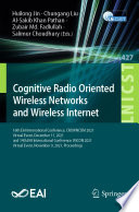 Cognitive Radio Oriented Wireless Networks and Wireless Internet [E-Book] : 16th EAI International Conference, CROWNCOM 2021, Virtual Event, December 11, 2021, and 14th EAI International Conference, WiCON 2021, Virtual Event, November 9, 2021, Proceedings /