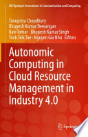 Autonomic Computing in Cloud Resource Management in Industry 4.0 [E-Book] /