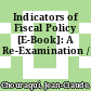 Indicators of Fiscal Policy [E-Book]: A Re-Examination /